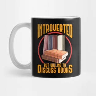 Funny Introverted But Willing To Discuss Books Mug